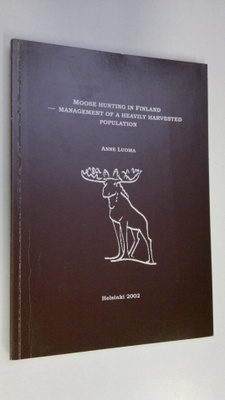 Anne Luoma : Moose hunting in Finland : management of a h...