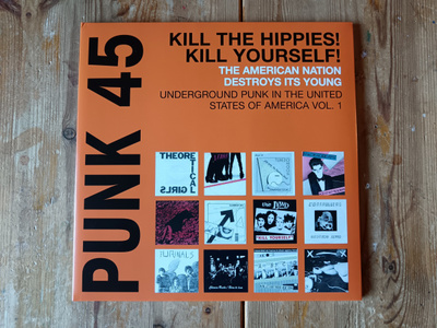 Punk 45: Kill The Hippies! Kill Yourself! 2LP