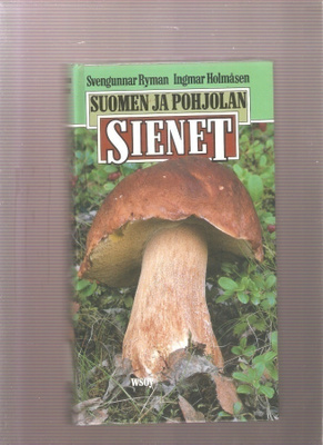 Ryman & Holmåsen: Suomen ja Pohjolan sienet, 1987, sid, K3 +