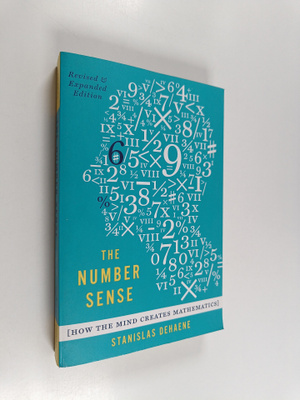 Stanislas Dehaene : The number sense : how the mind creat...