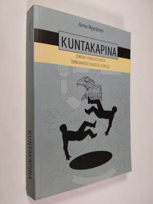 Aimo Ryynänen : Kuntakapina : esimerkki kansalaisliikkeen...