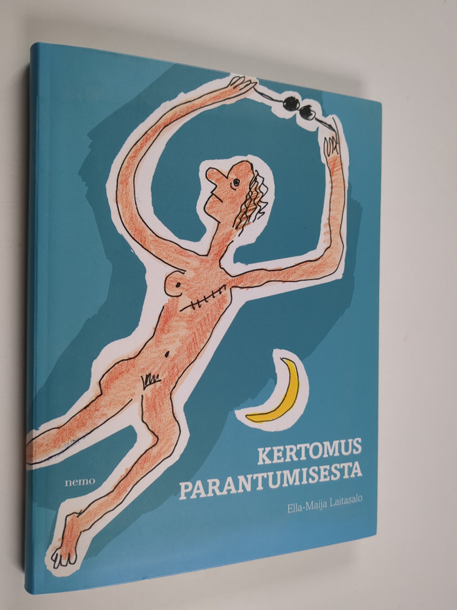 Ella-Maija Laitasalo : Kertomus parantumisesta