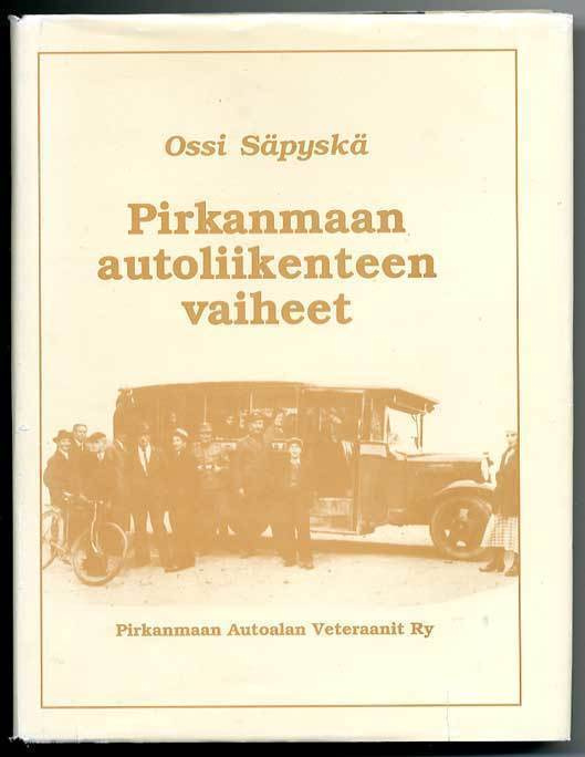 Ossi Säpyskä: Autoliikenteen vaiheet Pirkanmaalla