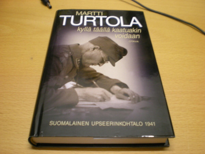 Martti Turtola: Kyllä täällä kaatuakin voidaan - Suomalainen