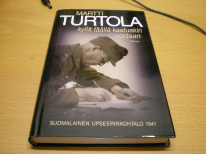 Martti Turtola: Kyllä täällä kaatuakin voidaan - Suomalainen