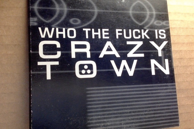 CRAZY TOWN :: WHO THE FUCK IS CRAZY TOWN :: CD SNGLE PROMO