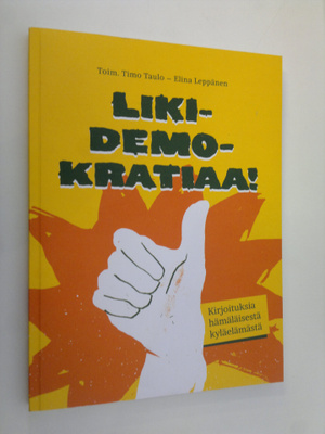 Timo ym. (toim.) Taulo : Likidemokratiaa! : kirjoituksia ...