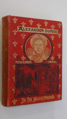 Alexander Dumas : De Tre Musketörerna : historisk roman