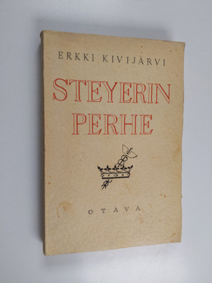 Erkki Kivijärvi : Steyerin perhe : erään suvun romaani