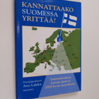 Arto Lahti : Kannattaako Suomessa yrittää : yrittäjäprofe... - pikkukuva 1