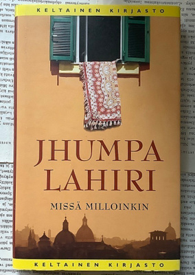Jhumpa Lahiri - Missä milloinkin (sid.)