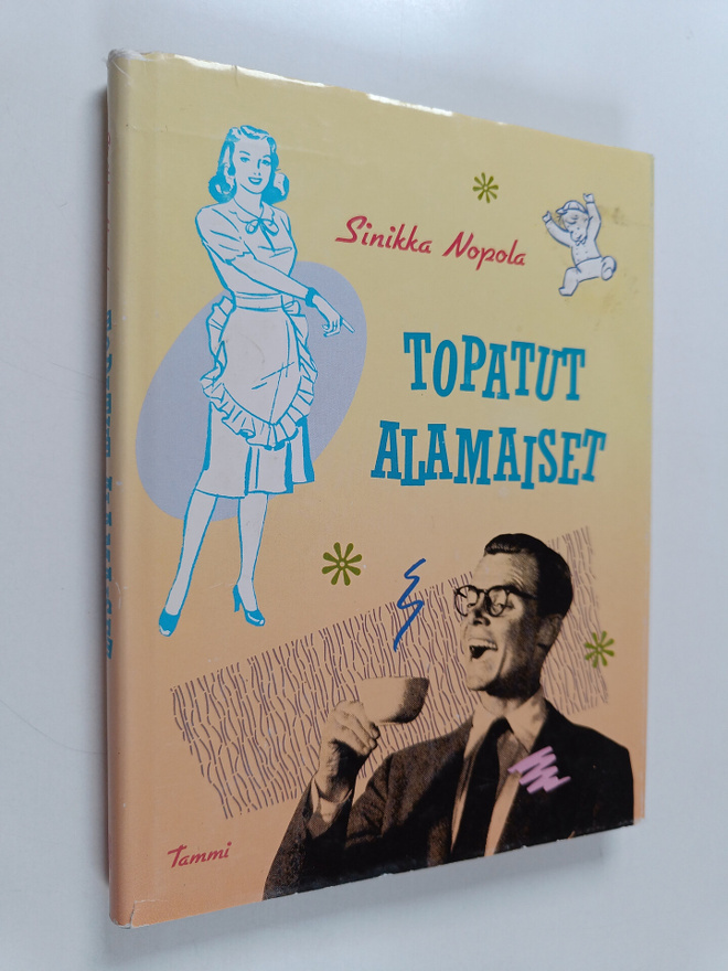 Sinikka Nopola : Topatut alamaiset