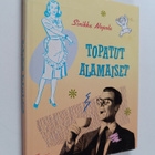 Sinikka Nopola : Topatut alamaiset - pikkukuva 1