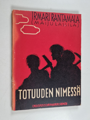 Maiju Lassila ym. : Totuuden nimessä