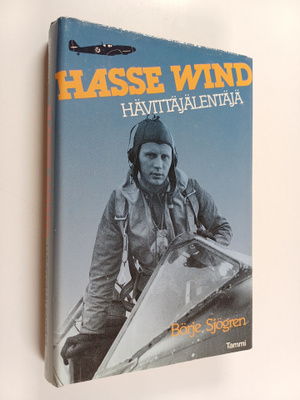 Börje Sjögren : Hasse Wind - hävittäjälentäjä (signeerattu)