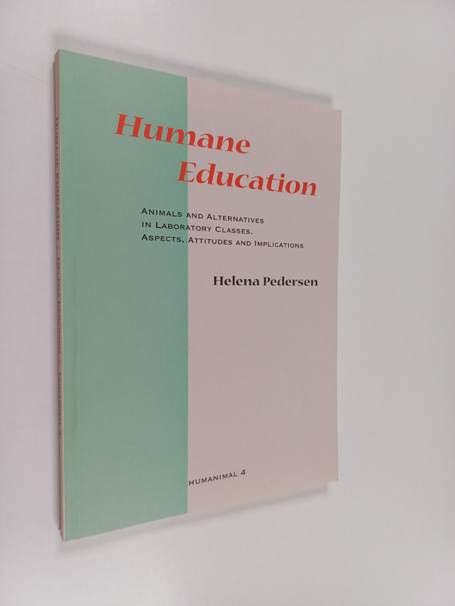 Helena Pedersen : Humane education : animals and alternat...