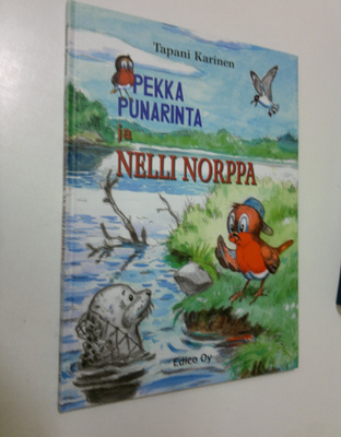 Tapani Karinen : Pekka Punarinta ja Nelli Norppa