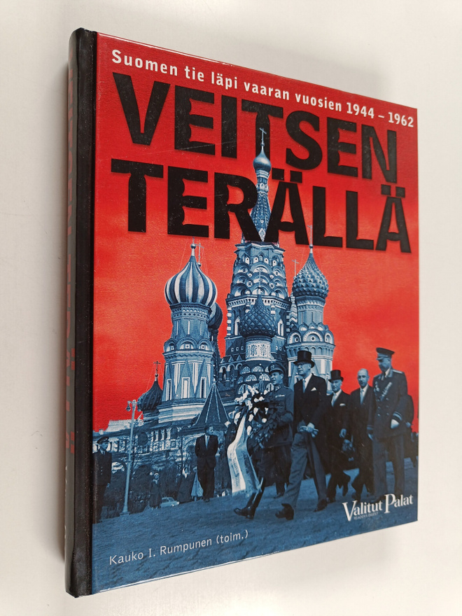 Kauko I. (toim.) Rumpunen : Veitsen terällä : Suomen tie ...