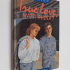 Usva Paju : True love, Matti Ahola - pikkukuva 1