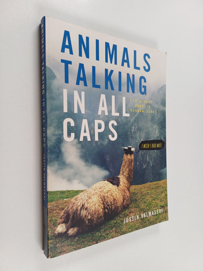 Justin Valmassoi : Animals Talking in All Caps - It's Jus...
