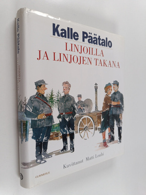 Kalle Päätalo : Linjoilla ja linjojen takana