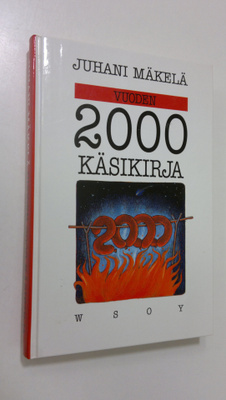 Juhani Mäkelä : Vuoden 2000 käsikirja : pakinoita ja sati...