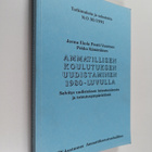 Jorma Ekola : Ammatillisen koulutuksen uudistuminen 1980 ... - pikkukuva 1