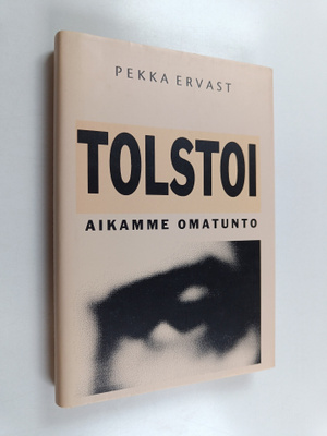 Pekka Ervast : Tolstoi, aikamme omatunto : esitelmiä vuos...