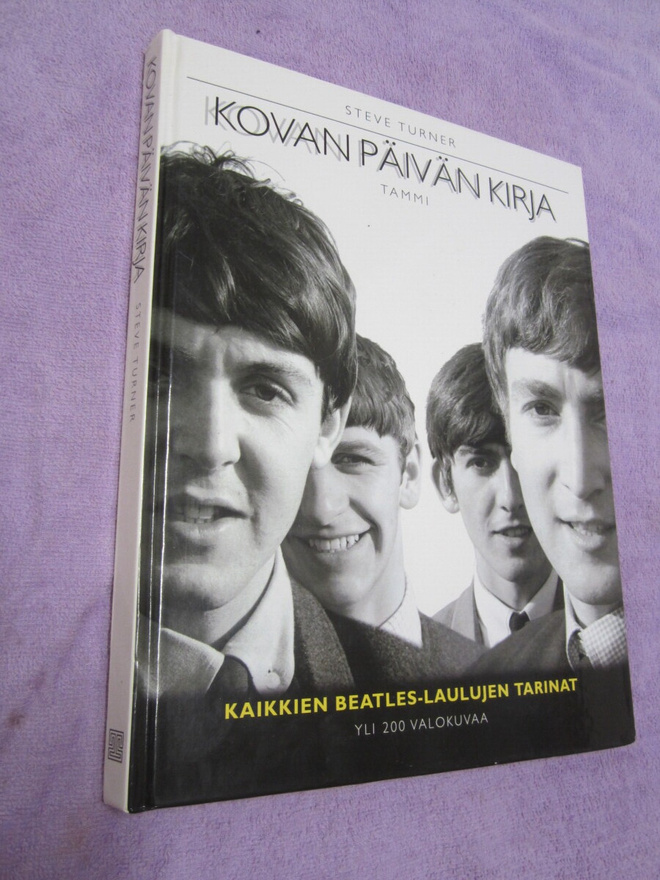 Steve Turner : Kovan päivän kirja : kaikkien Beatles-laul...