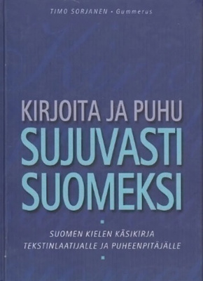 Timo Sorjanen: Kirjoita ja puhu sujuvasti suomeksi