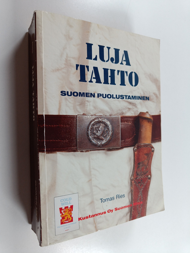Tomas Ries : Luja tahto : Suomen puolustaminen