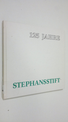 125 Jahre Stephansstift