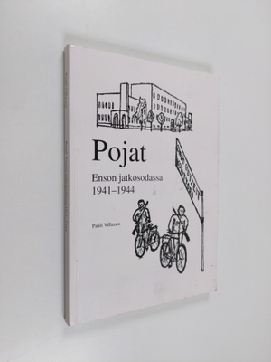 Pauli Villanen : Pojat Enson jatkosodassa 1941-1944