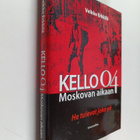 Erkkilä Veikko : Kello 04 Moskovan aikaan : He tulevat jo... - pikkukuva 1