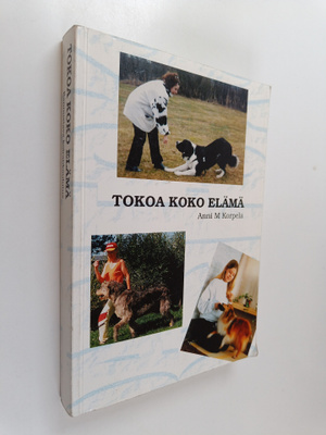 Anni M. Korpela : Tokoa koko elämä