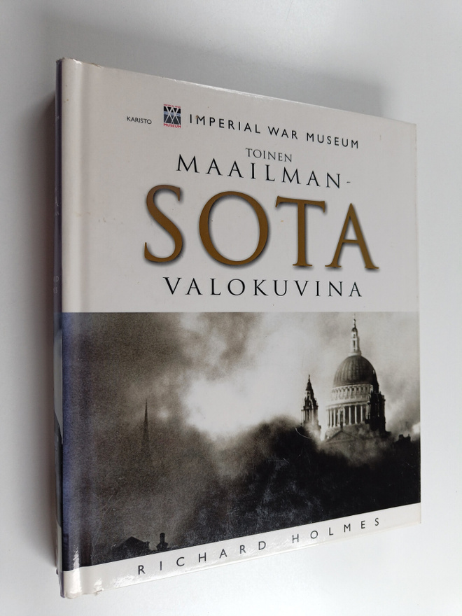 Richard Holmes : Toinen maailmansota valokuvina