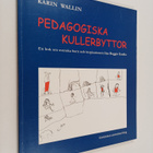 Karin Wallin : Pedagogiska kullerbyttor : en bok om svens... - pikkukuva 1