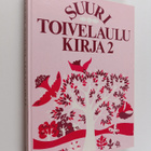 Aapeli (toim.) Vuoristo : Suuri toivelaulukirja 2 - pikkukuva 1