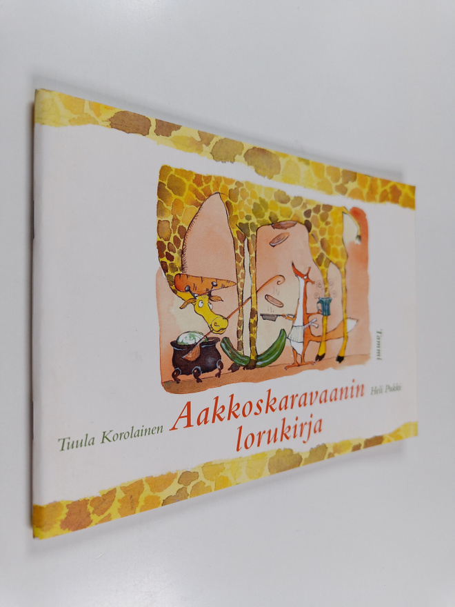 Tuula Korolainen : Aakkoskaravaanin lorukirja