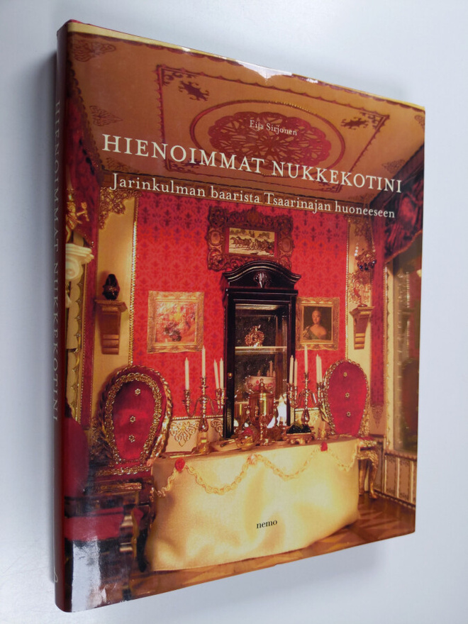 Eija Sirjonen : Hienoimmat nukkekotini : Jarinkulman baar...