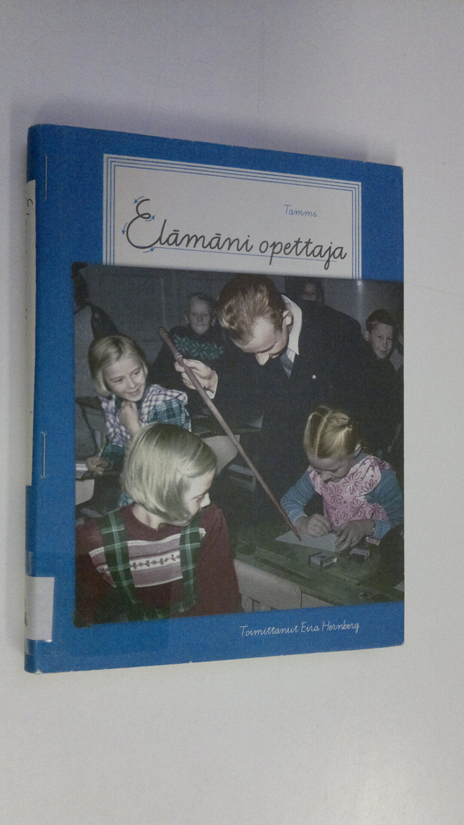 Eira (toim.) Hernberg : Elämäni opettaja