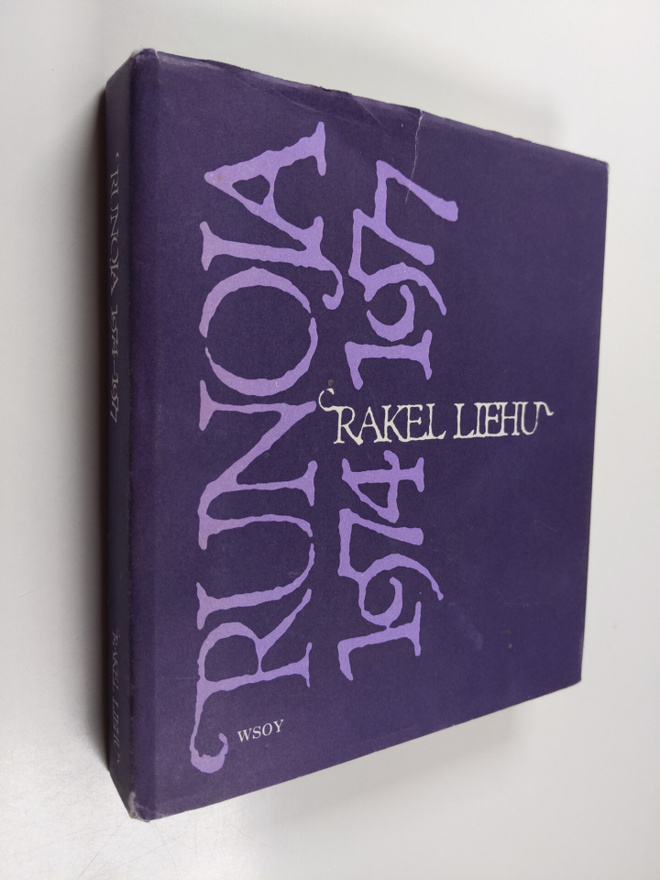 Rakel Liehu : Runoja 1974-1977
