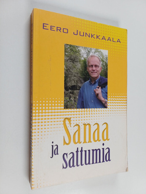 Eero Junkkaala : Sanaa ja sattumia