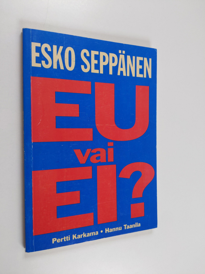 Esko Seppänen : EU vai ei