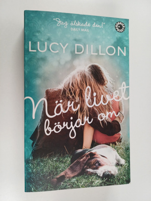 Lucy Dillon : När livet börjar om