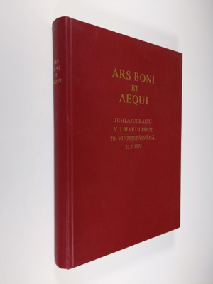 Ars boni et aequi : juhlajulkaisu Y. J. Hakulisen 70-vuot...