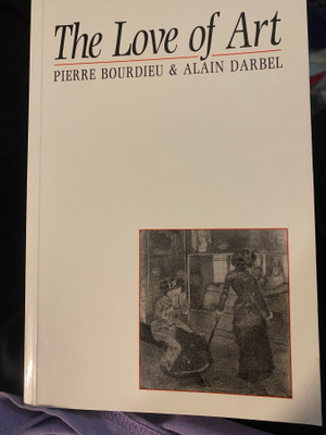 The Love of Art. Pierre Bourdieu & Alain Darbel.