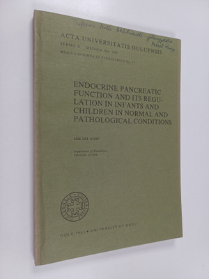 Mikael Knip : Endocrine Pancreatic Function and Its Regul...