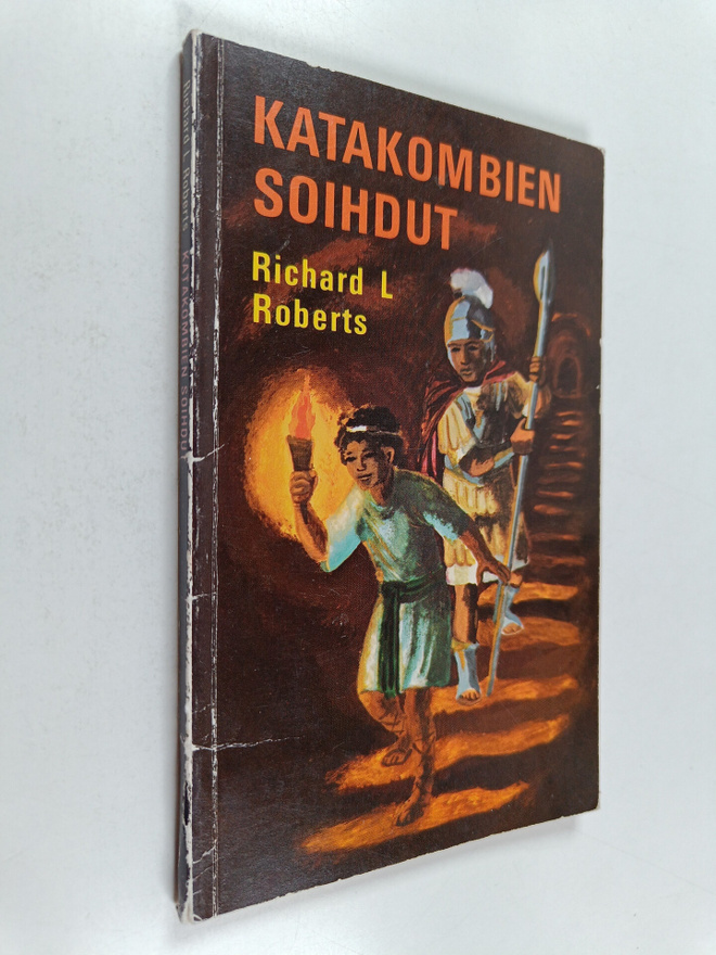 Richard L. Roberts : Katakombien soihdut : Kertomus muina...