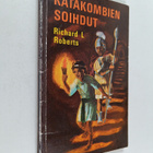 Richard L. Roberts : Katakombien soihdut : Kertomus muina... - pikkukuva 1
